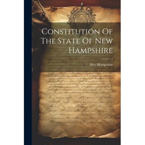Constitution Of The State Of New Hampshire -- New Hampshire - Picture 1 of 1